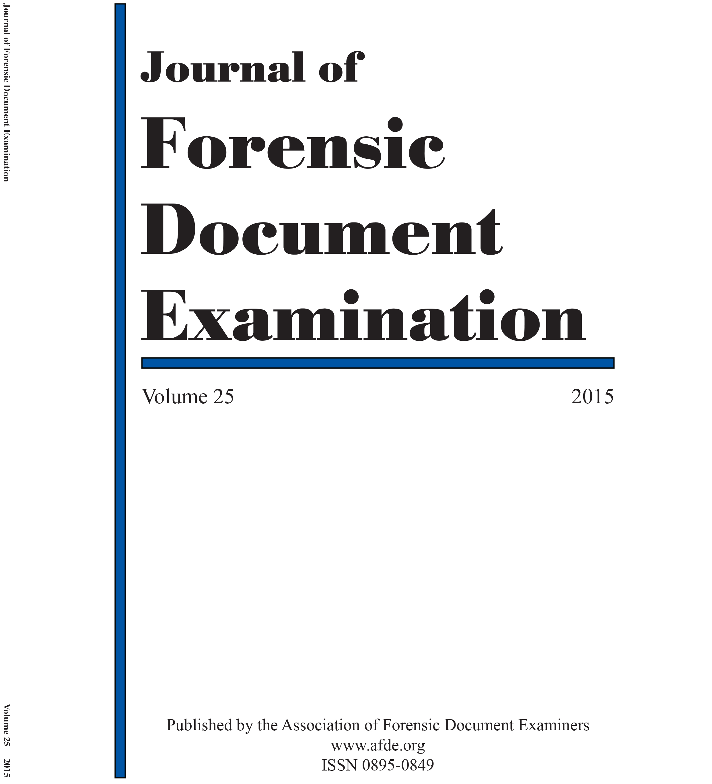 					View Vol. 25 (2015): Journal of Forensic Document Examination
				