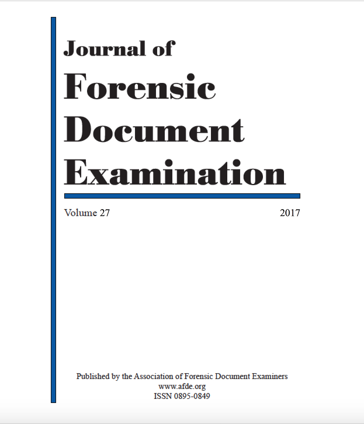					View Vol. 27 (2017): Journal of Forensic Document Examination
				